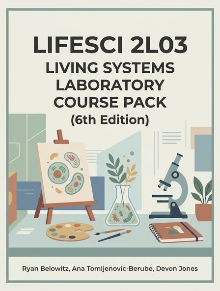 LIFESCI 2L03: Living Systems Laboratory Course Pack (6th Edition)