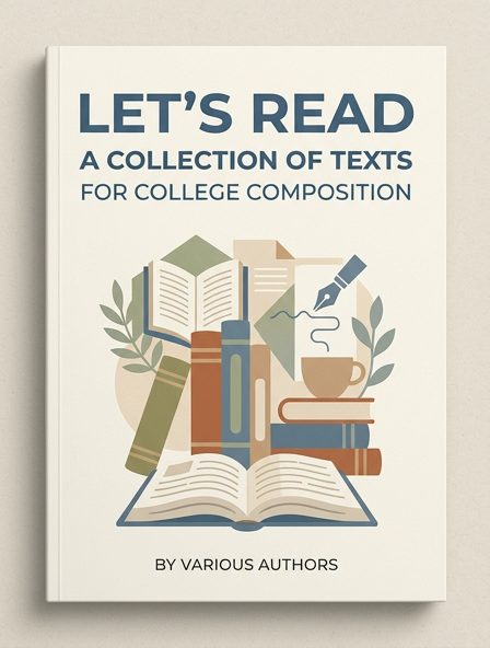 Let's Read: A Collection of Texts for College Composition