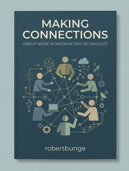 Making Connections: Group Work in Information Technology