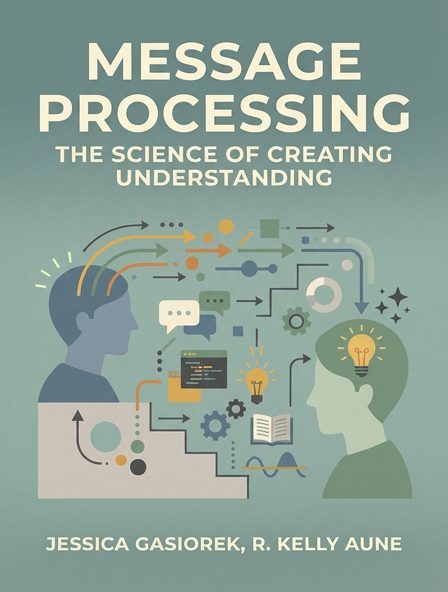 Message Processing: The Science of Creating Understanding