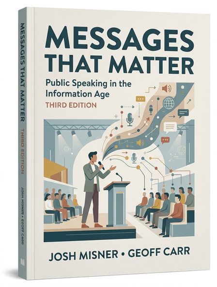 Messages that Matter: Public Speaking in the Information Age - Third Edition