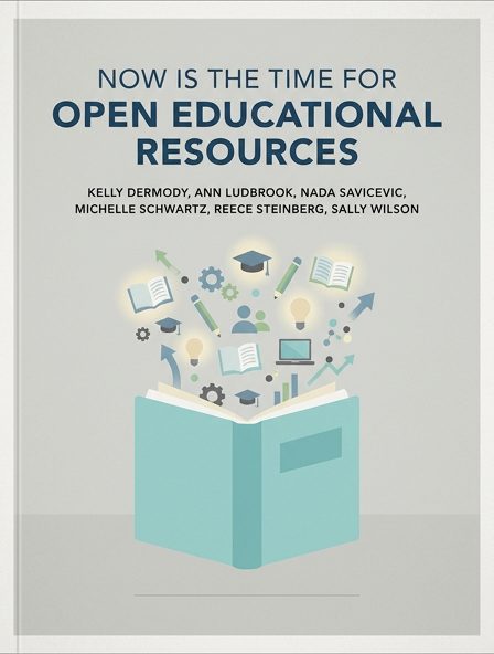 Now is the Time for Open Educational Resources