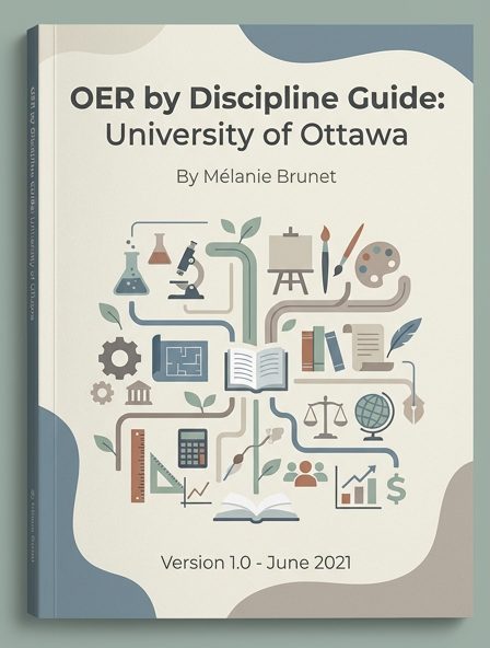 OER by Discipline Guide: University of Ottawa (Version 1.0 - June 2021)