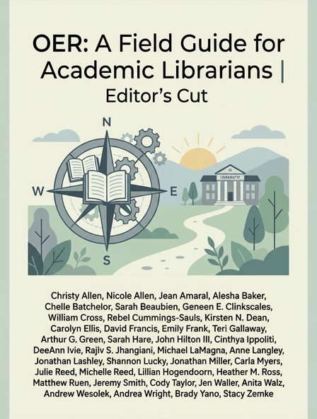OER: A Field Guide for Academic Librarians | Editor's Cut