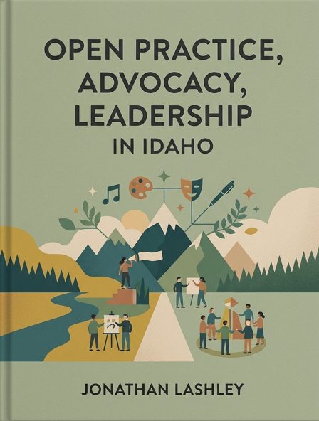 Open Practice, Advocacy, and Leadership in Idaho