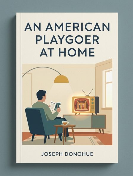 An American Playgoer at Home
