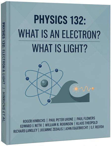 Physics 132: What is an Electron? What is Light?