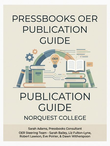 Pressbooks OER Publication Guide, NorQuest College