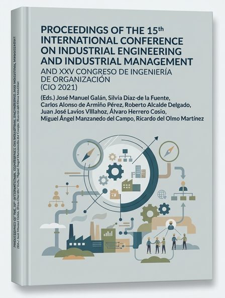 Proceedings of the 15th International Conference on Industrial Engineering and Industrial Management and XXV Congreso de Ingeniería de Organización