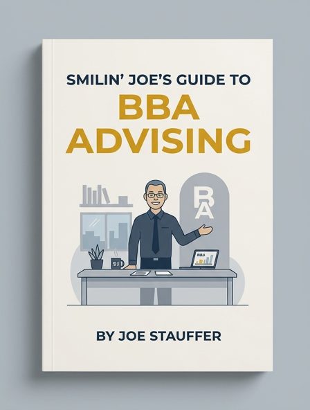 Smilin' Joe's Guide to BBA Advising
