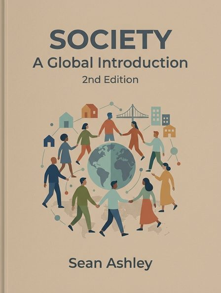 Society: A Global Introduction, 2nd Edition
