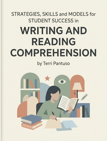 Strategies, Skills and Models for Student Success in Writing and Reading Comprehension