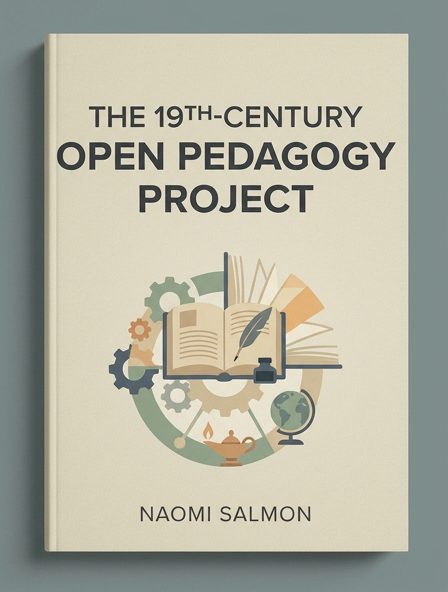 The 19th-Century Open Pedagogy Project