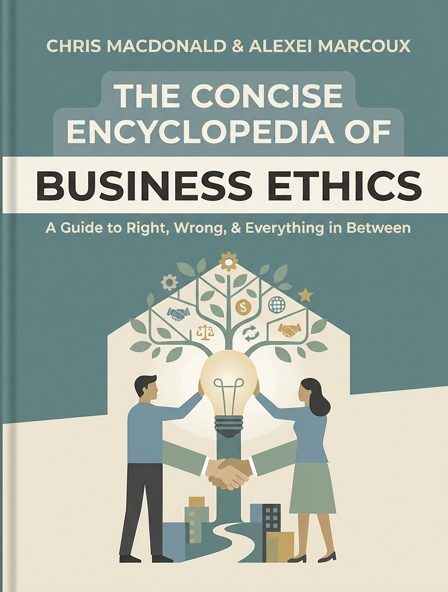 The Concise Encyclopedia of Business Ethics