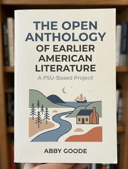 The Open Anthology of Earlier American Literature: A PSU-Based Project