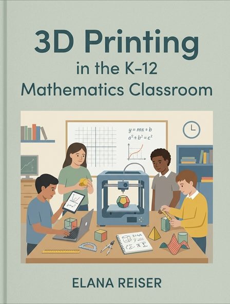 3D Printing in the K-12 Mathematics Classroom