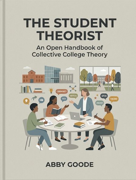 The Student Theorist: An Open Handbook of Collective College Theory