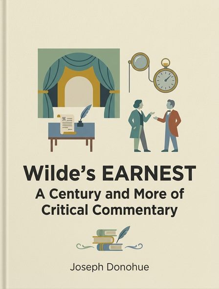 Wilde's EARNEST: A Century and More of Critical Commentary