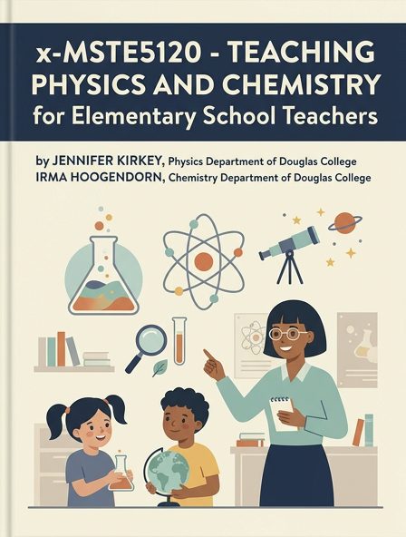 x-MSTE5120 - Teaching Physics and Chemistry for Elementary School Teachers