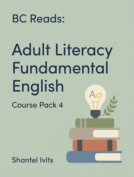 BC Reads: Adult Literacy Fundamental English - Course Pack 4