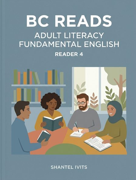 BC Reads: Adult Literacy Fundamental English - Reader 4