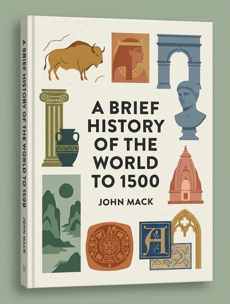 A Brief History of the World To 1500