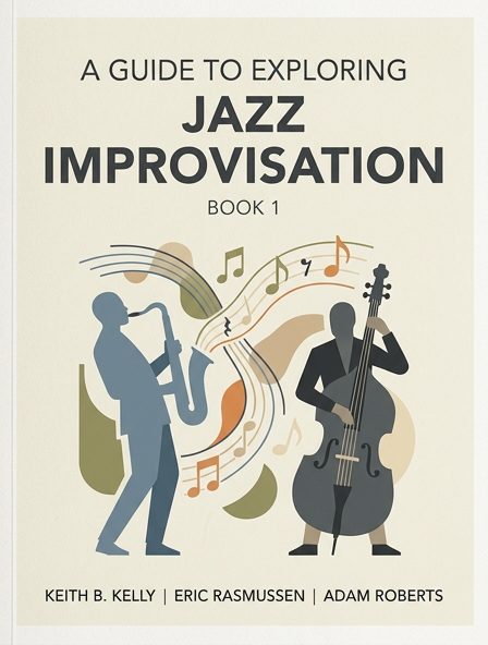 A Guide to Exploring Jazz Improvisation - Book 1