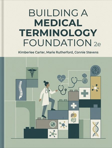 Building a Medical Terminology Foundation 2e