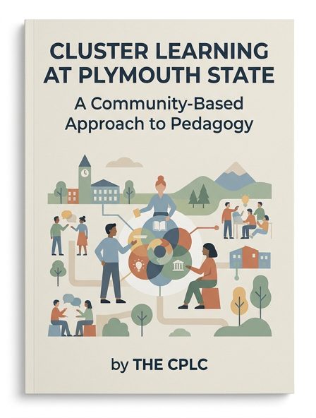 Cluster Learning at Plymouth State: A Community-Based Approach to Pedagogy