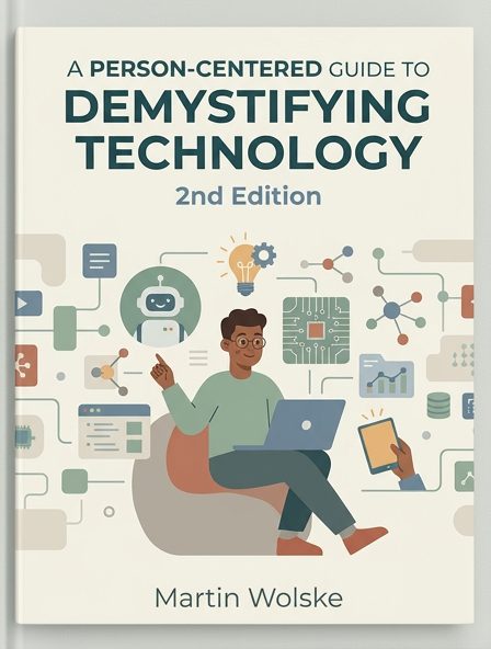A Person-Centered Guide to Demystifying Technology, 2nd Edition
