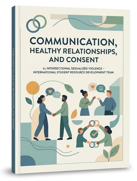 Communication, Healthy Relationships, and Consent