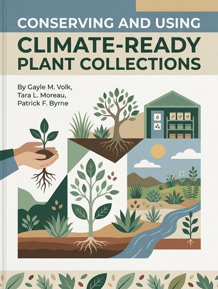 Conserving and Using Climate-Ready Plant Collections