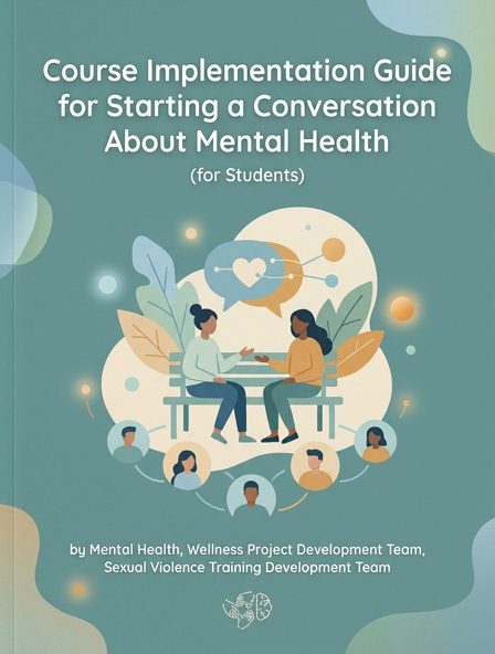 Course Implementation Guide for Starting a Conversation About Mental Health (for Students)