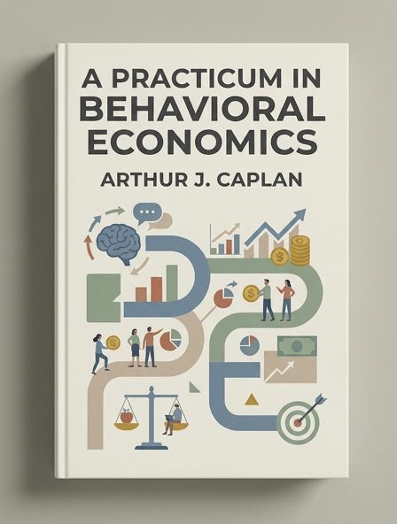 A Practicum in Behavioral Economics