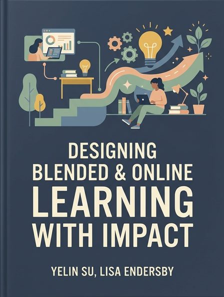 Designing Blended & Online Learning with Impact