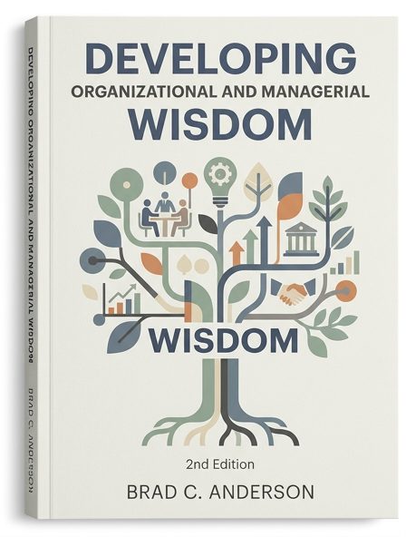 Developing Organizational and Managerial Wisdom - 2nd Edition