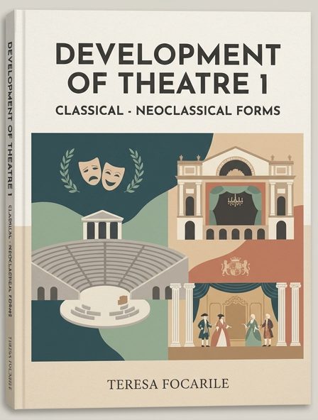 Development of Theatre 1: Classical - Neoclassical Forms