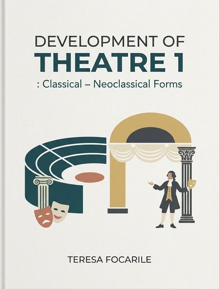 Development of Theatre 1: Classical – Neoclassical Forms