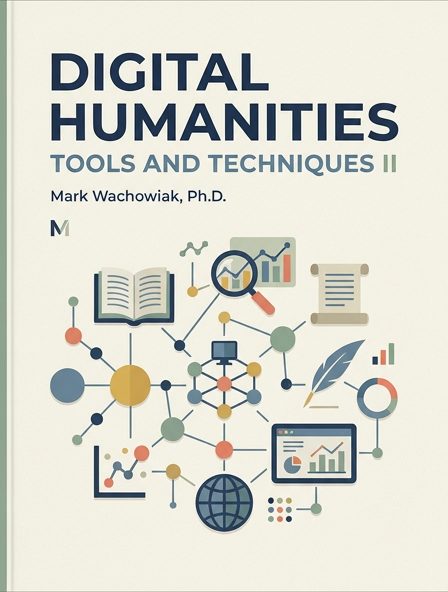 Digital Humanities Tools and Techniques II