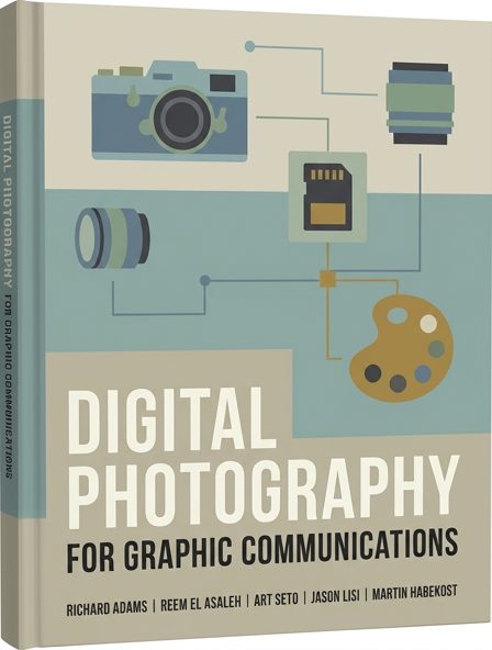 Digital Photography for Graphic Communications