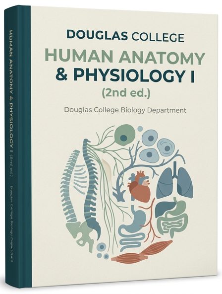 Douglas College Human Anatomy & Physiology I (2nd ed.)