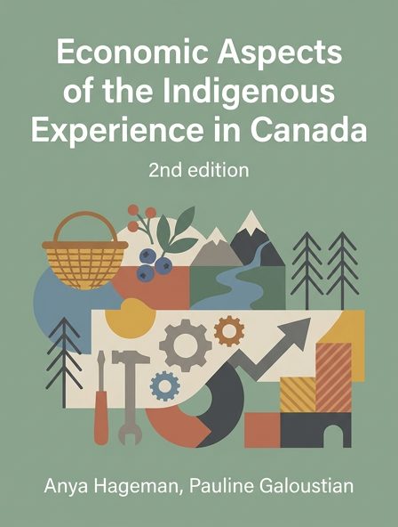 Economic Aspects of the Indigenous Experience in Canada, 2nd edition