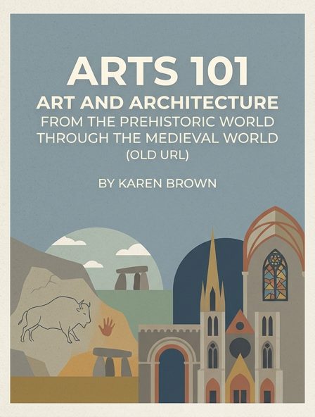 ARTS 101: Art and Architecture from the Prehistoric World through the Medieval World (Old URL)