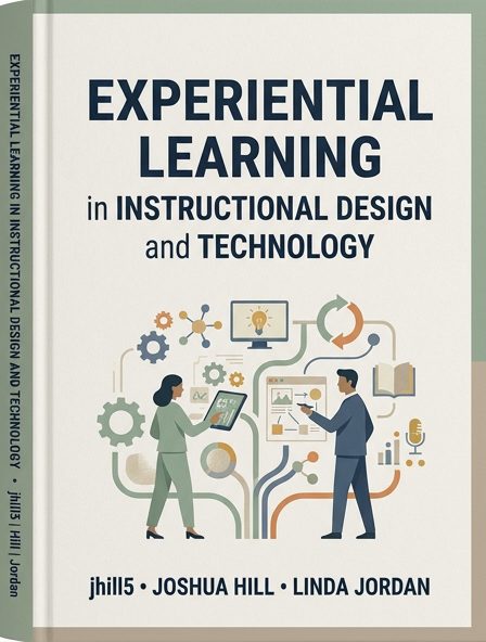 Experiential Learning in Instructional Design and Technology