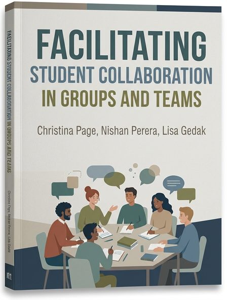 Facilitating Student Collaboration in Groups and Teams