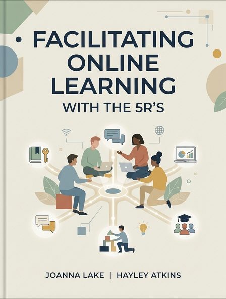 Facilitating online learning with the 5R's