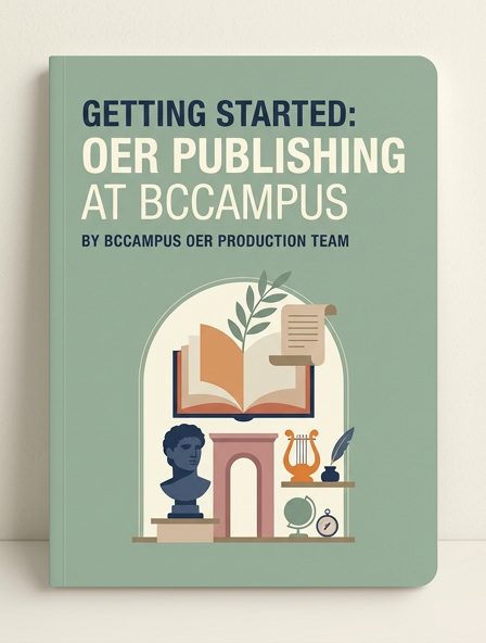 Getting Started: OER Publishing at BCcampus