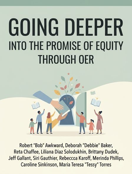 Going Deeper into the Promise of Equity Through OER