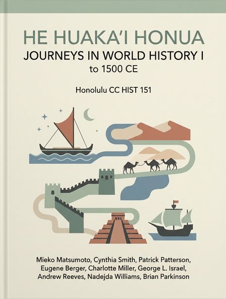 He Huaka'i Honua: Journeys in World History I, to 1500 CE Honolulu CC HIST 151