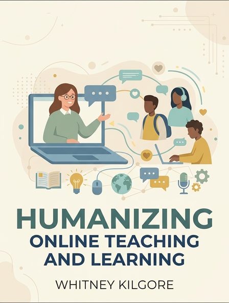 Humanizing Online Teaching and Learning